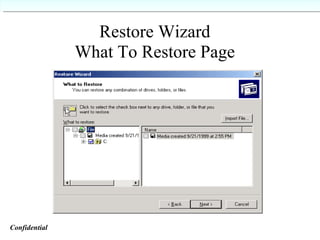 Restore Wizard What To Restore Page Confidential   