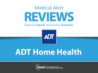 Medical(Alert( 
ADT Home Health 
 