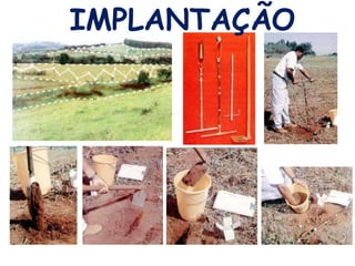 IMPLANTAÇÃO
 