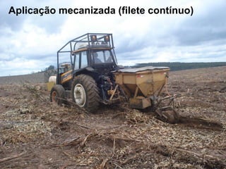 Aplicação mecanizada (filete contínuo)
 