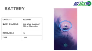 BATTERY
CAPACITY 4000 mah
QUICK CHARGING Yes, Warp charging (
50% in 20 minutes)
REMOVABLE No
TYPE Li-ion
 
