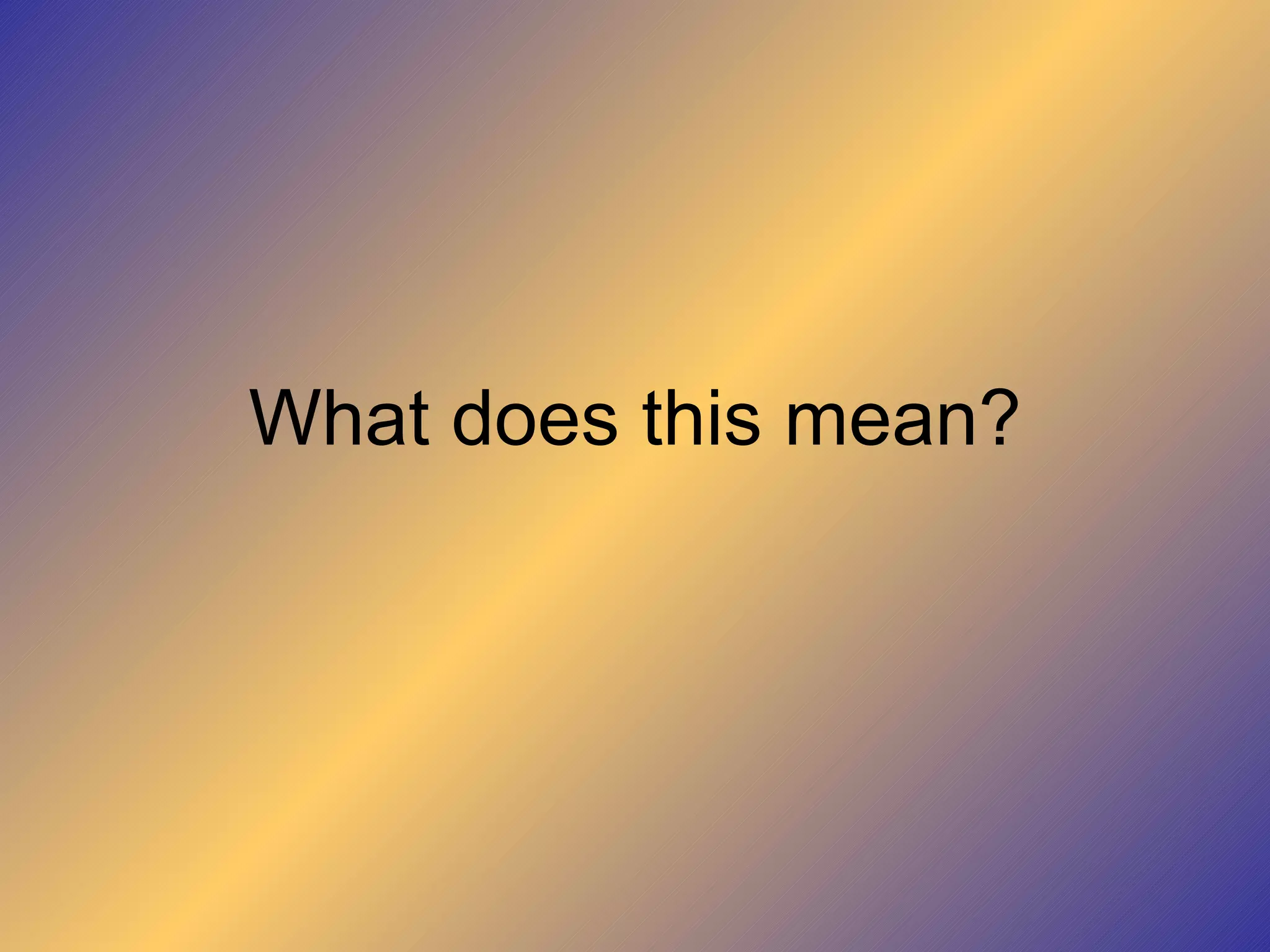 What does this mean? 