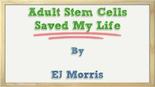 Adult Stem Cells Regenerate Bodies and Save Lives