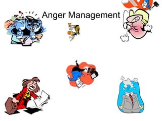 Anger Management
 