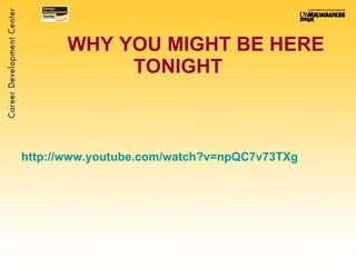 WHY YOU MIGHT BE HERE TONIGHT http://www.youtube.com/watch?v=npQC7v73TXg 