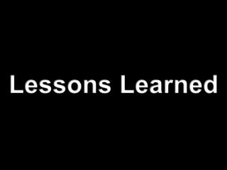 Lessons Learned