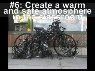 #6: Create a warm and safe atmosphere in the classroom