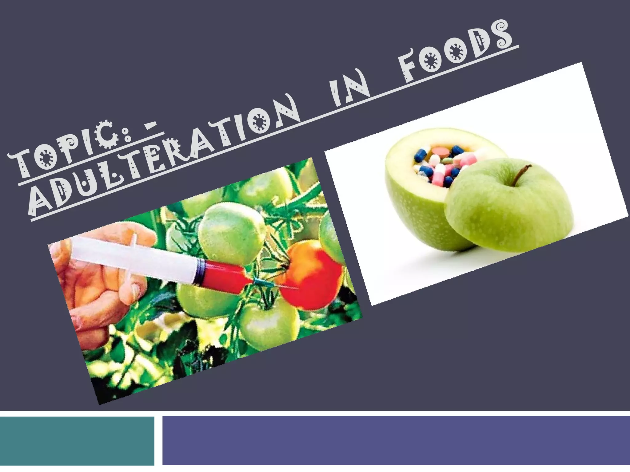 Adulteration in food by kartikey tripathi | PPT