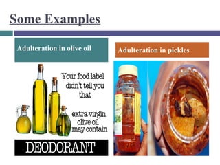 Some Examples
Adulteration in olive oil

Adulteration in pickles

 