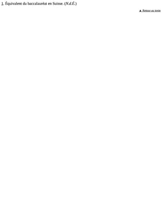l. Équivalendt ub accalauréeant S uisse(.N .d.É.) 
A Retour au texte 
 
