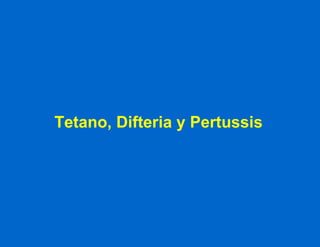 Tetano, Difteria y Pertussis 