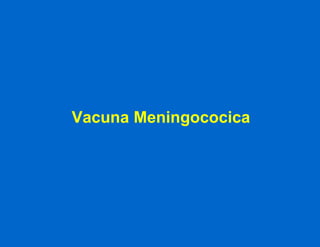 Vacuna Meningococica 