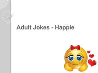 Adult Jokes - Happie
 