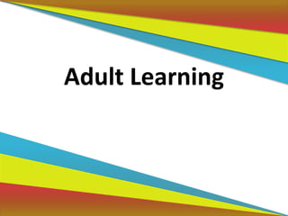 Adult Learning
 