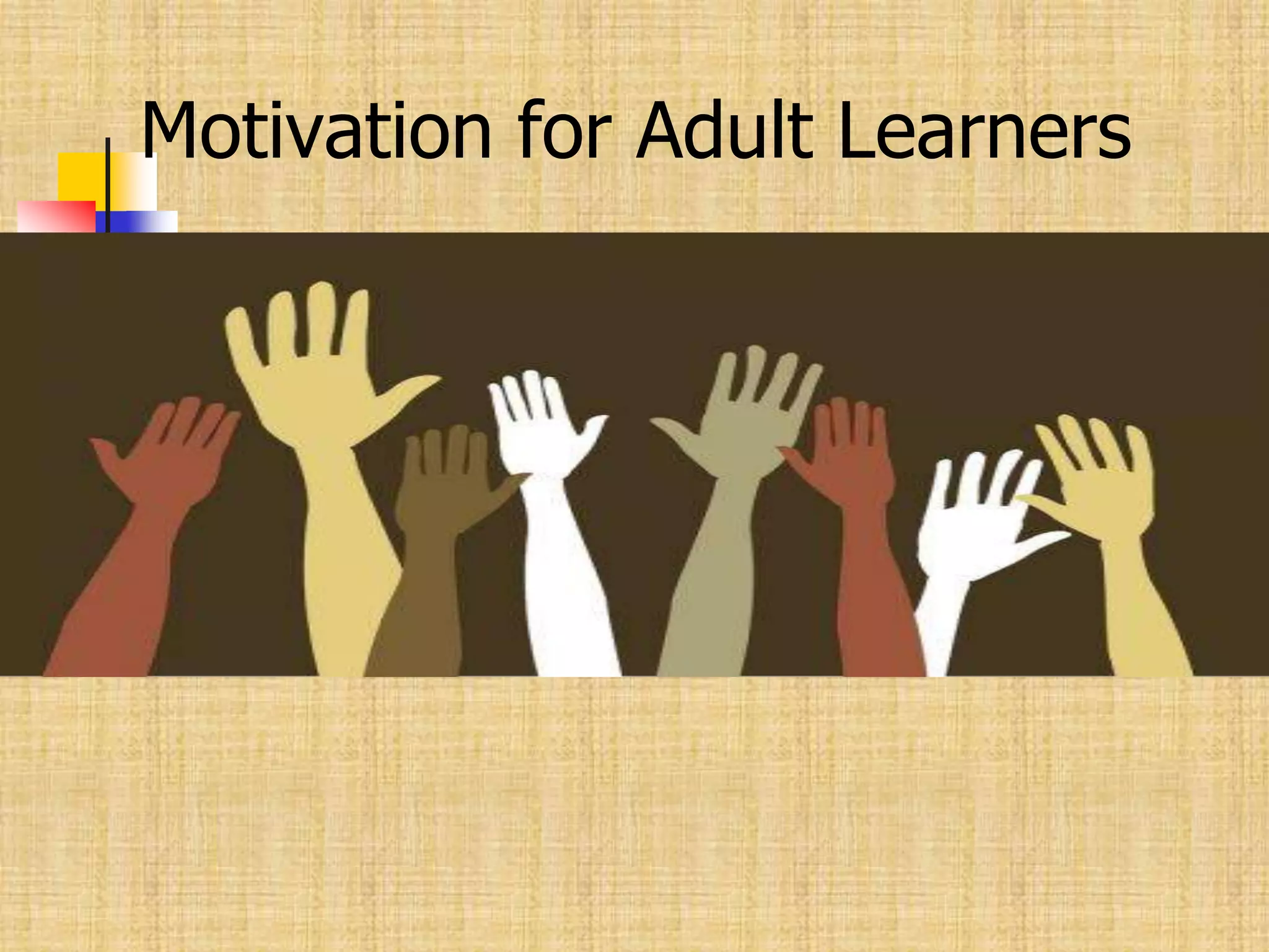 Motivation for Adult Learners
