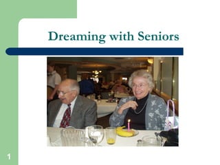 Dreaming with Seniors 