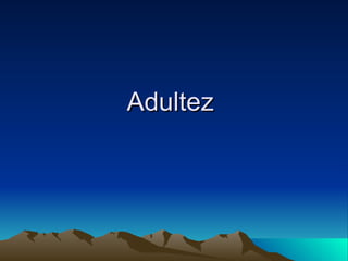 Adultez  