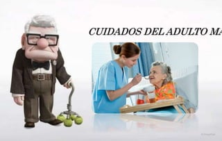 CUIDADOS DEL ADULTO MA
 