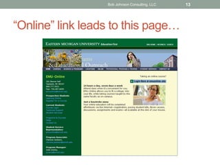 “Online” link leads to this page…
Bob Johnson Consulting, LLC 13
 