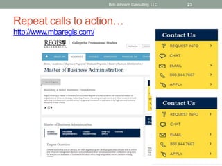 Repeat calls to action…
http://www.mbaregis.com/
Bob Johnson Consulting, LLC 23
 