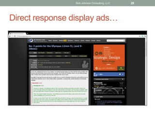 Direct response display ads…
Bob Johnson Consulting, LLC 28
 