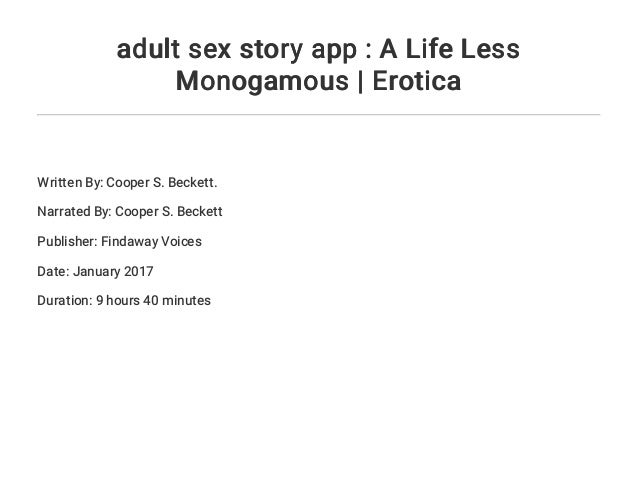 Adult Sex Story App A Life Less Monogamous Erotica
