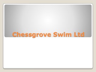Chessgrove Swim Ltd
 