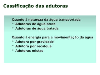 Cassificação das adutoras
 