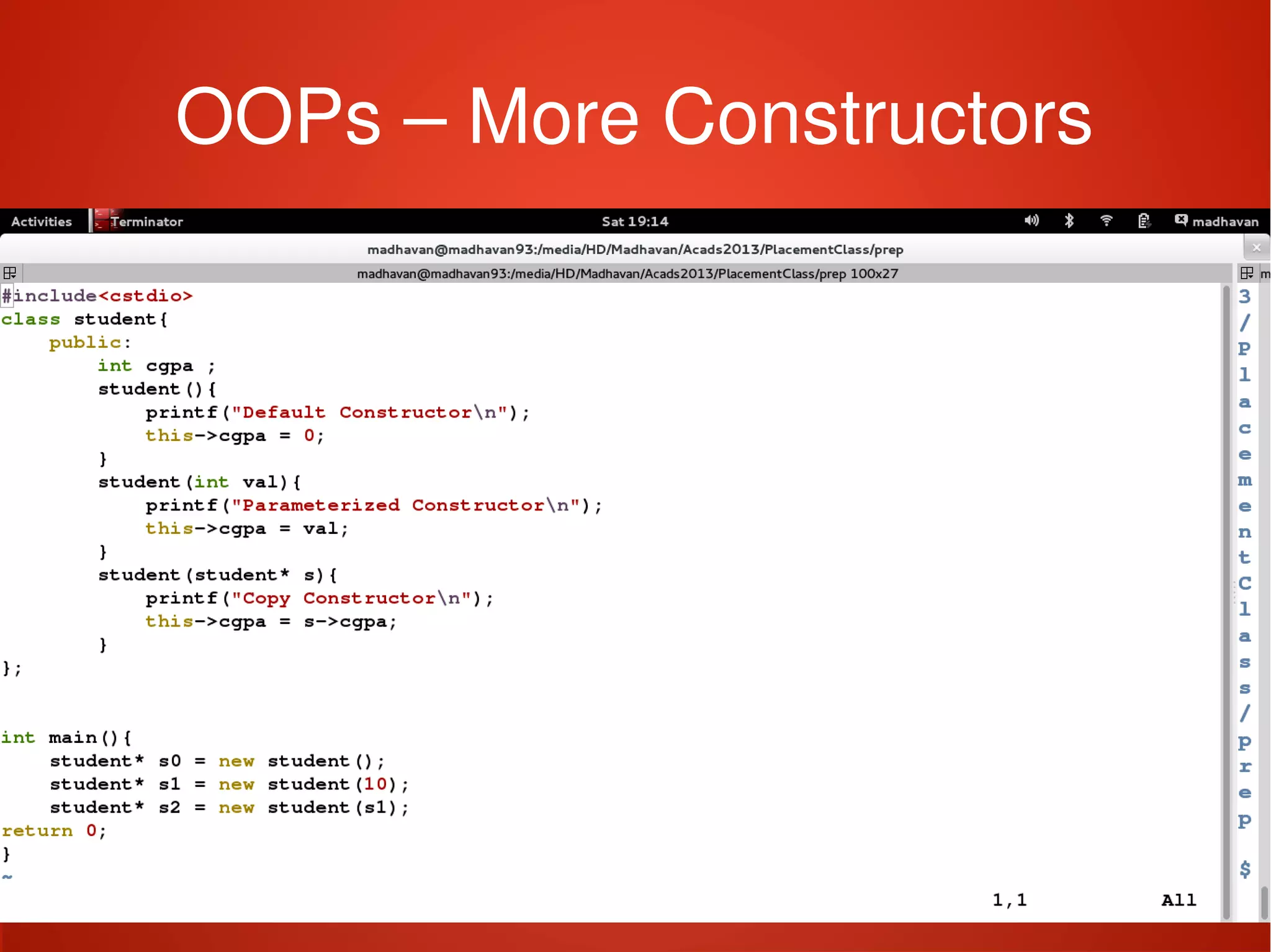    
OOPs – More Constructors
 