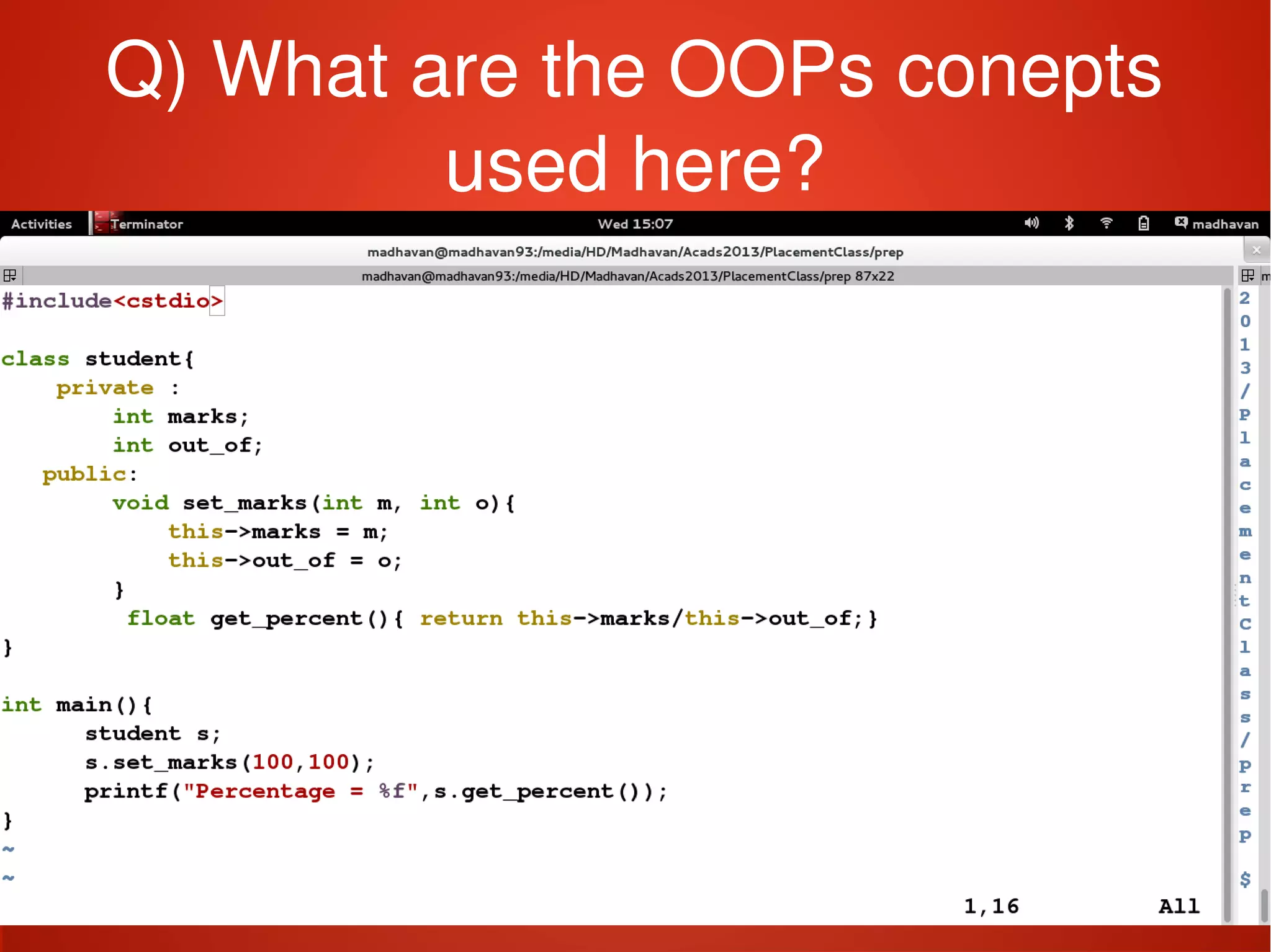    
Q) What are the OOPs conepts 
used here?
 