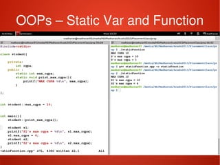    
OOPs – Static Var and Function
 