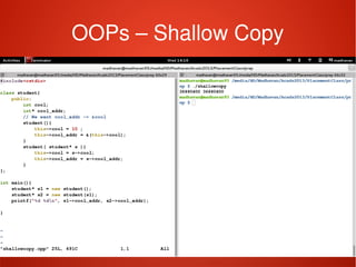    
OOPs – Shallow Copy
 