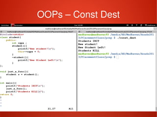    
OOPs – Const Dest
 