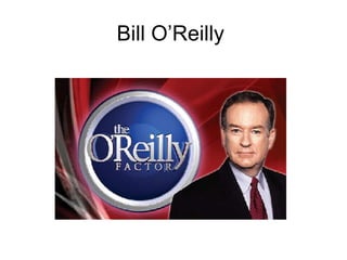 Bill O’Reilly  