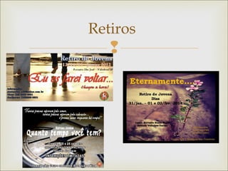 
Retiros
 