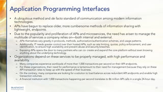 Application Programming Interfaces
• A ubiquitous method and de facto standard of communication among modern information
t...