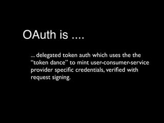 Advanced OAuth Wrangling