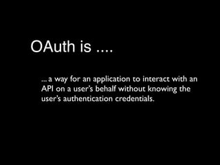 Advanced OAuth Wrangling