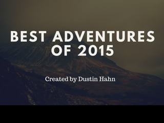 Best Adventures of 2015