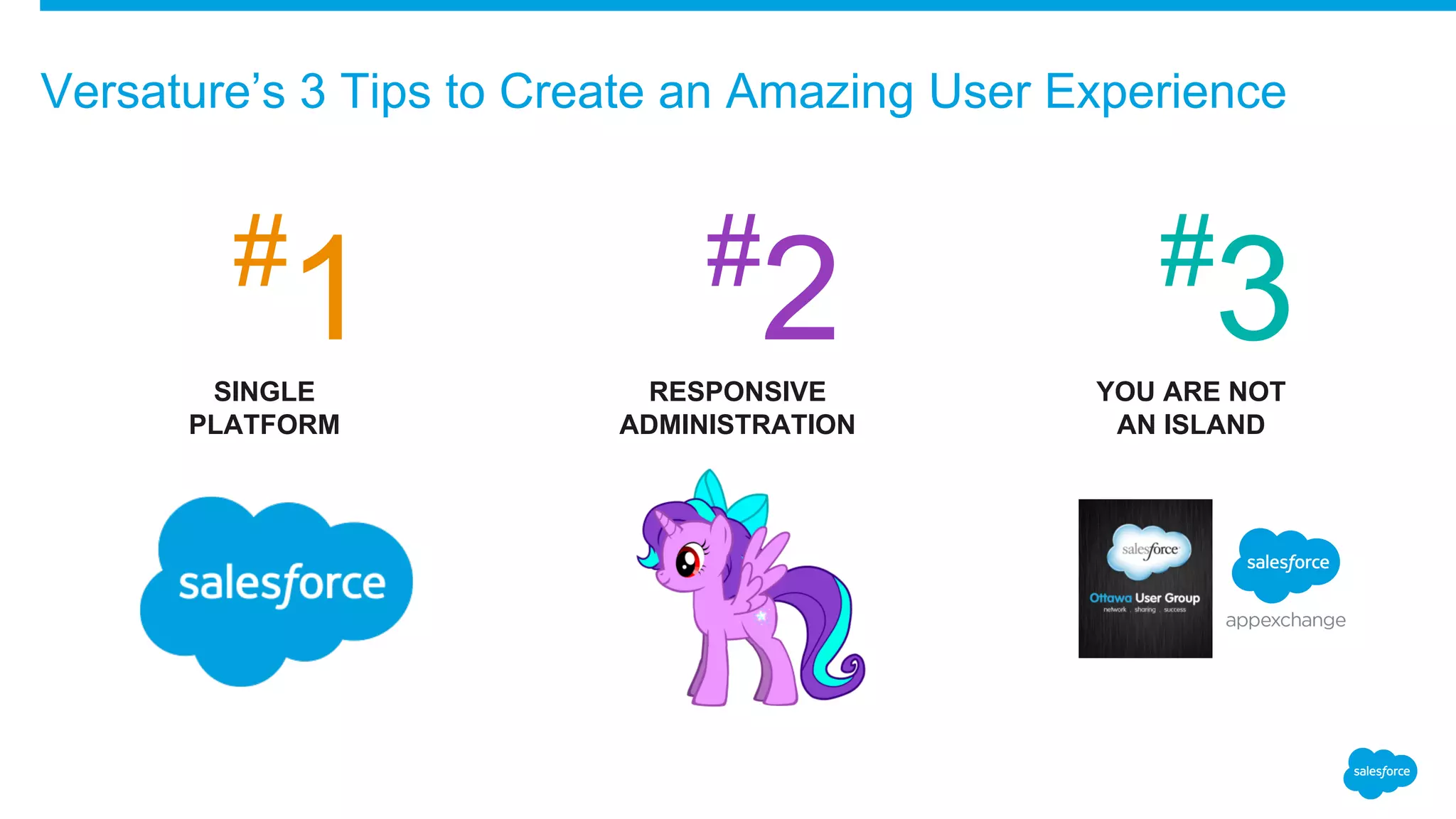 Versature’s 3 Tips to Create an Amazing User Experience
​#
1SINGLE
PLATFORM
​#
2RESPONSIVE
ADMINISTRATION
​#
3YOU ARE NOT
AN ISLAND
 