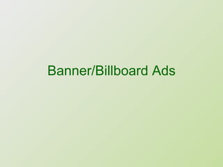 Banner/Billboard Ads 