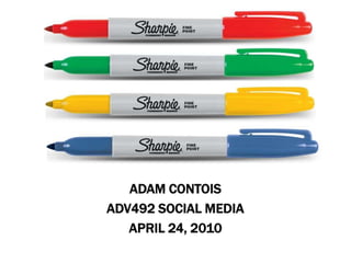 Adam Contois ADV492 Social Media  April 24, 2010 