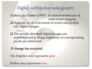 Substraction Radiograph Unit Advanced radiographic aids in periodontics | PPTX