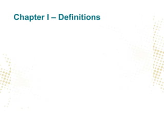 Chapter I – Definitions
 