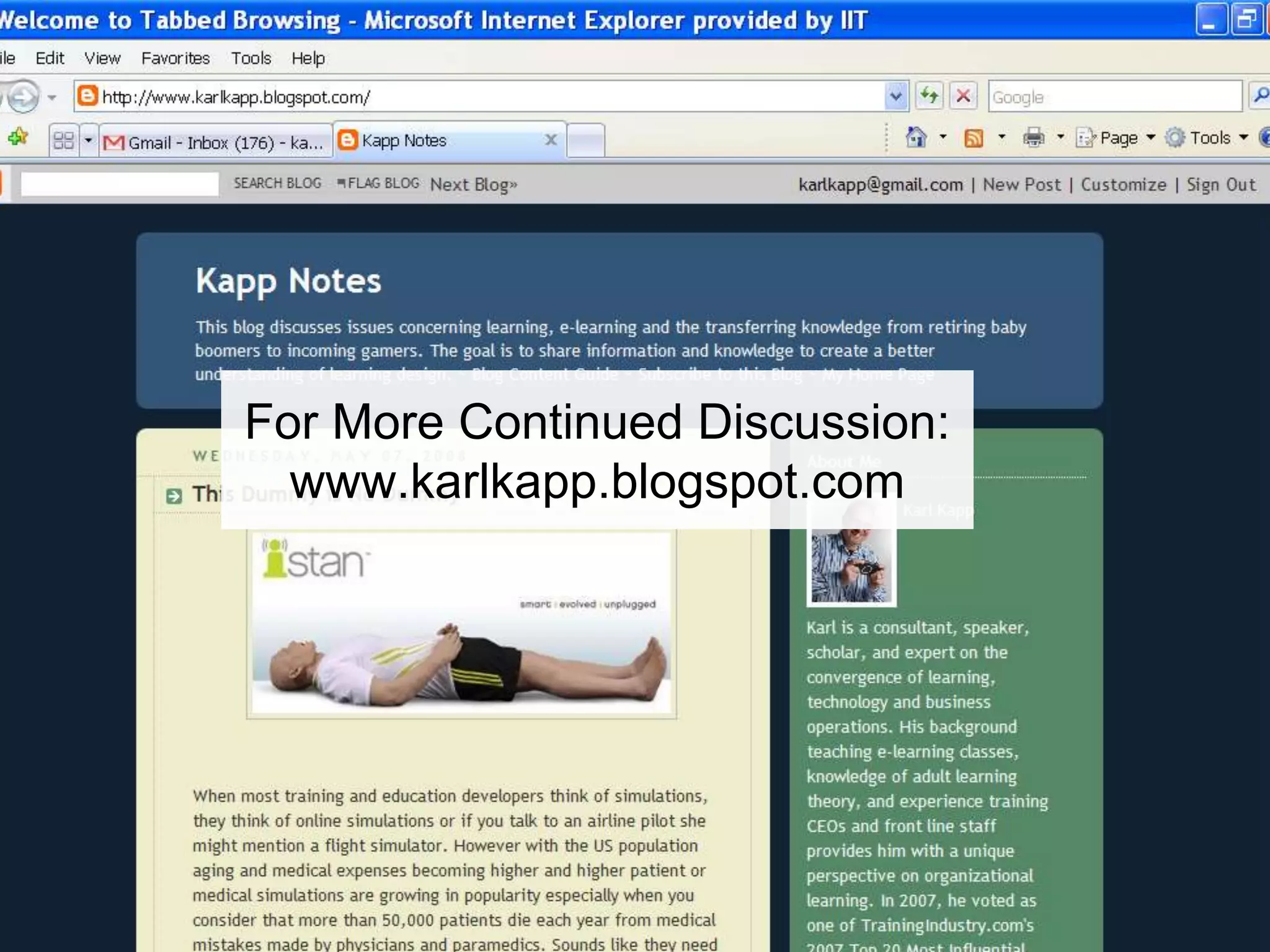 For More Continued Discussion:
  www.karlkapp.blogspot.com
 