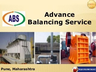 Pune, Maharashtra
Advance
Balancing Service
 