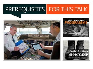 PREREQUISITES FOR THIS TALK
 