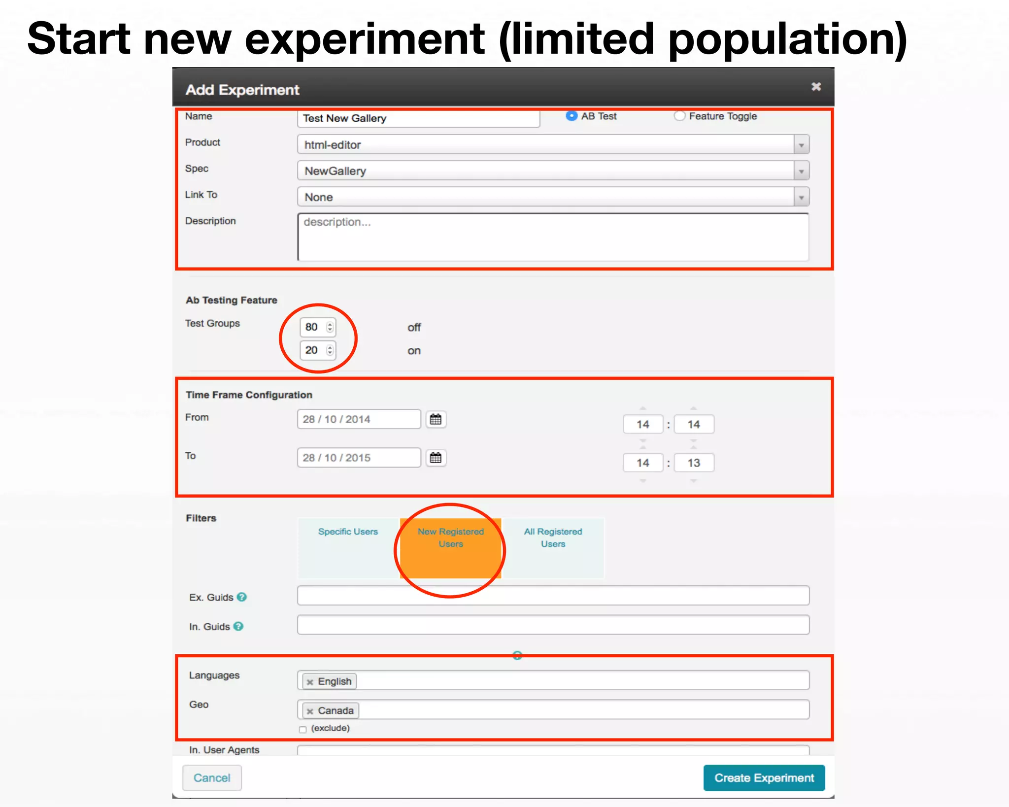 Start new experiment (limited population) 
 