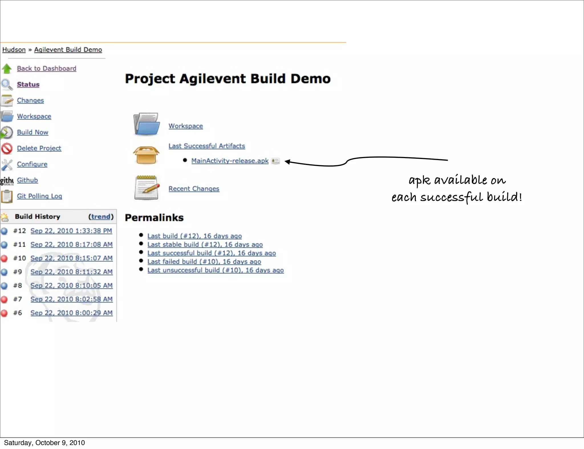 apk available on
                            each successful build!




Saturday, October 9, 2010
 