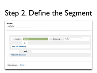 Step 2. Deﬁne the Segment
 